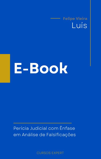 E-Book de Perícia Judicial com Ênfase em Análise de Falsificações